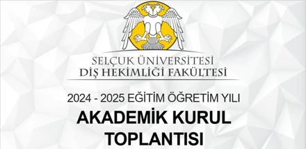 2024-2025 EĞİTİM ÖĞRETİM YILI AKADEMİK KURUL TOPLANTISI